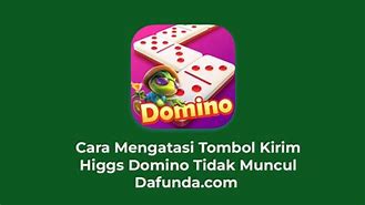 Tombol Kirim Higgs Domino Tidak Ada